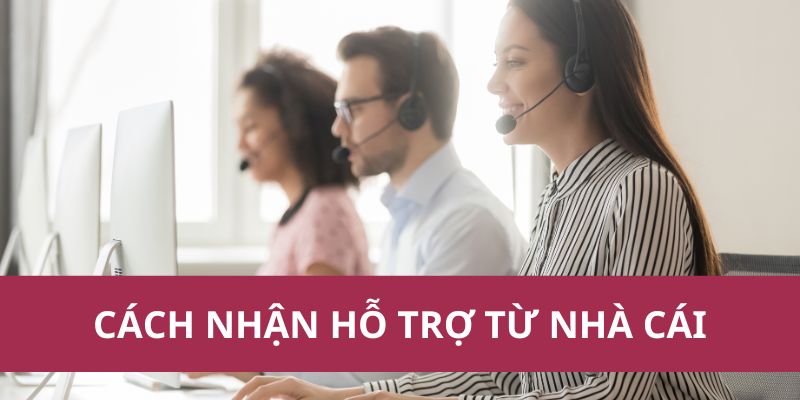 Cách Nhận Hỗ Trợ Từ Nhà Cái Chuyên Nghiệp, Phục Vụ 24/7 1 cach nhan ho tro tu nha cai